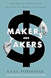 Makers and Takers: The Rise of Finance and the Fall of American Business