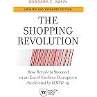The Shopping Revolution, Updated and Expanded Edition: How Retailers Succeed in an Era of Endless Disruption Accelerated by C