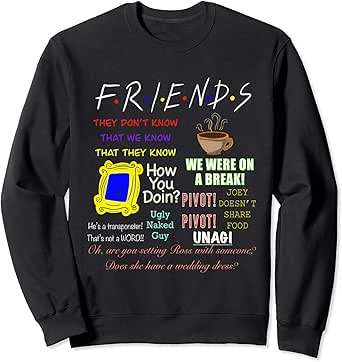 friends quotes sweatshirt