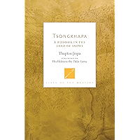Tsongkhapa: A Buddha in the Land of Snows (Lives of the Masters) book cover