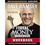 The Total Money Makeover Workbook: Classic Edition: The Essential Companion for Applying the Book’s Principles