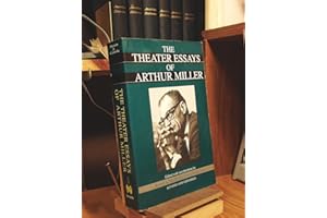 The Theater Essays Of Arthur Miller