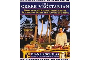 The Greek Vegetarian: More Than 100 Recipes Inspired by the Traditional Dishes and Flavors of Greece