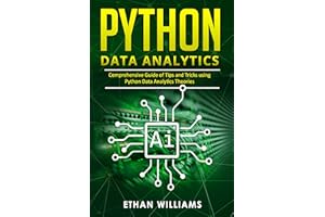 Python Data Analytics: Comprehensive Guide of Tips and Tricks using Python Data Analytics Theories