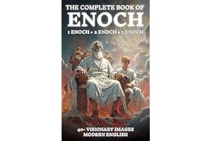 The Book of Enoch: Modern English Edition with Over 40 Visionary Images: Complete Edition, includes 1, 2, & 3 Enoch (Lost Boo