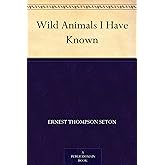 Wild Animals I Have Known