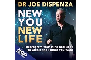 New You, New Life: Reprogram Your Mind and Body to Create the Future You Want