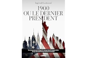 1900 Ou le dernier président (French Edition)