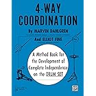 4-Way Coordination: A Method Book for the Development of Complete Independence on the Drum Set