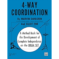 4-Way Coordination: A Method Book for the Development of Complete Independence on the Drum Set book cover