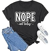 MAIHUN Women Nope Not Today Shirt Funny Saying Short Sleeve Summer Blouse Tee Top