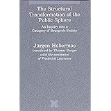The Structural Transformation of the Public Sphere: An Inquiry into a Category of Bourgeois Society (Studies in Contemporary 