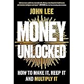 Money Unlocked: How to Make It, Keep It and Multiply It: THE NEW YORK TIMES BESTSELLER