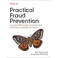 Practical Fraud Prevention: Fraud and AML Analytics for Fintech and eCommerce, Using SQL and Python