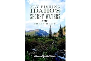 Fly Fishing Idaho's Secret Waters