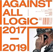 2017 - 2019 [Explicit]