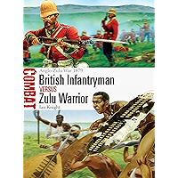 British Infantryman vs Zulu Warrior: Anglo-Zulu War 1879 (Combat Book 3) book cover British Infantryman vs Zulu Warrior: Anglo-Zulu War 1879 (Combat Book 3) book cover