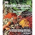 Herbs & Spices: Over 200 Herbs and Spices, with Recipes for Marinades, Spice Rubs, Oils, and Mor