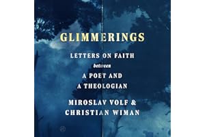 Glimmerings: Letters on Faith Between a Poet and a Theologian