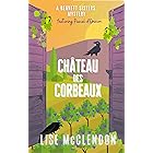 Château des Corbeaux: featuring Pascal d'Onscon (Bennett Sisters Mysteries Book 17)