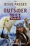 How Jesus Passes the Outsider Test: The Inside Story