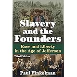 Slavery and the Founders: Race and Liberty in the Age of Jefferson