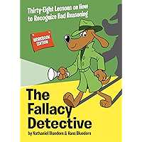 The Fallacy Detective: Thirty-Eight Lessons on How to Recognize Bad Reasoning book cover The Fallacy Detective: Thirty-Eight Lessons on How to Recognize Bad Reasoning book cover