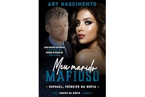 Meu marido mafioso 4: Raphael, príncipe da máfia (SÉRIE CHEFES DA MÁFIA) (Portuguese Edition)