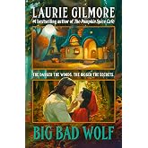 Big Bad Wolf: A brand new romance from the #1 New York Times bestselling author of The Pumpkin Spice Caf&eacute; (Maple Hollow) (Book 1)