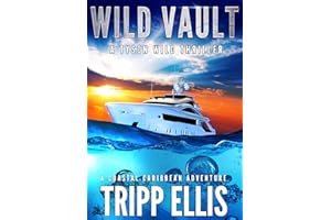 Wild Vault: A Coastal Caribbean Adventure (Tyson Wild Thriller Book 95)
