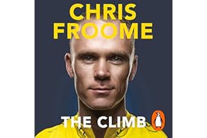 The Climb: The incredible memoir from the multiple Tour de France winner