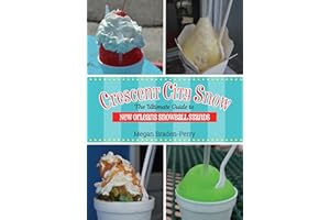 Crescent City Snow: The Ultimate Guide to New Orleans Snowball Stands