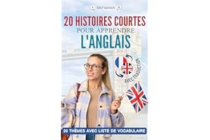 Apprendre l'anglais en lisant des histoires courtes: 20 histoires courtes et captivantes pour apprendre l’anglais et enrichir