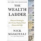 The Wealth Ladder: Proven Strategies for Every Step of Your Financial Life