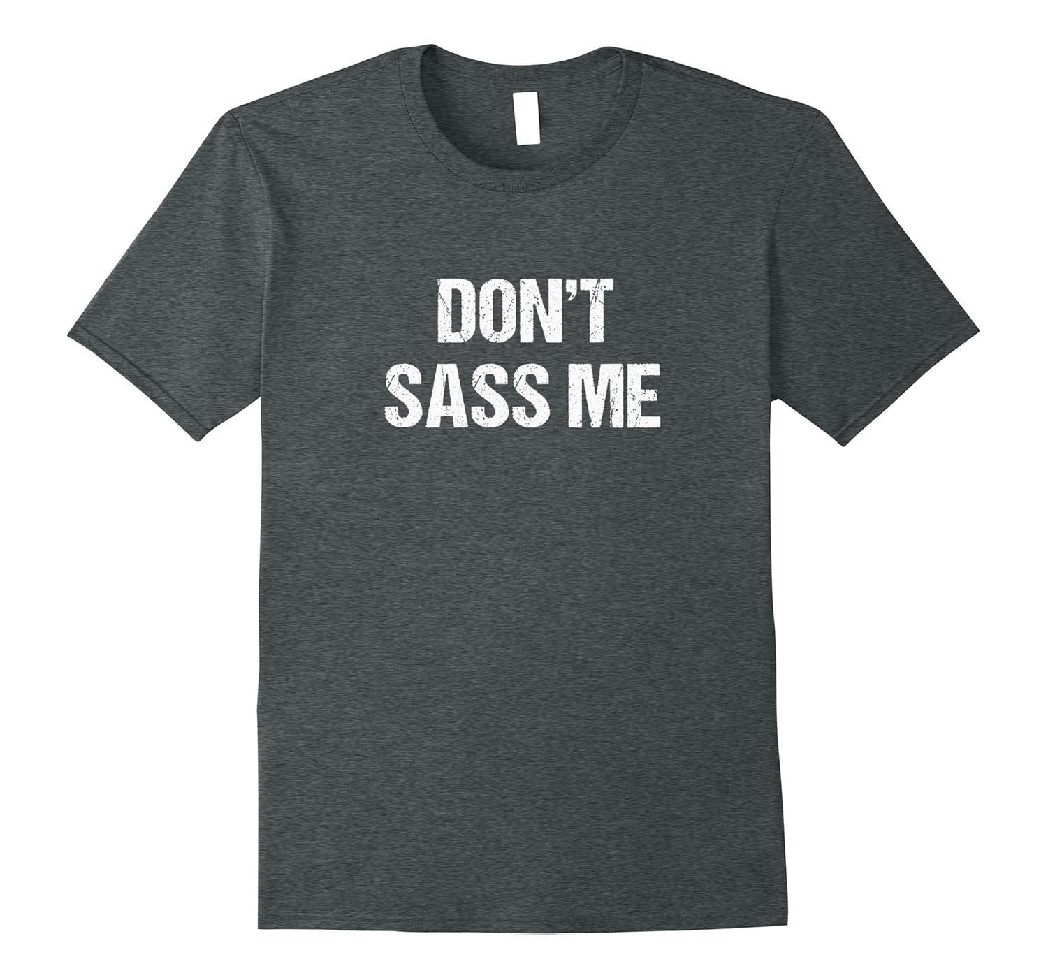 Don t Sass Me Funny Novelty T Shirt For Sassy Girls Boys