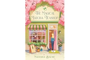 The Magical Matcha Teashop: The brand new small-town cozy romance to fall in love with in 2026, perfect for fans of healing f