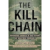 The Kill Chain: Defending America in the Future of High-Tech Warfare