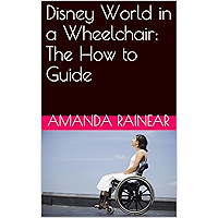 Disney World in a Wheelchair: The How to Guide book cover Disney World in a Wheelchair: The How to Guide book cover