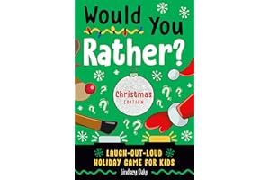 Would You Rather? Christmas Edition: Laugh-Out-Loud Holiday Game for Kids