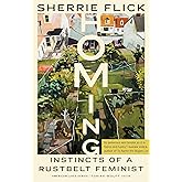 Homing: Instincts of a Rustbelt Feminist (American Lives)