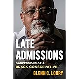 Late Admissions: Confessions of a Black Conservative