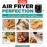 Air Fryer Perfection: From Crispy Fries and Juicy Steaks to Perfect Vegetables, What to Cook & How to Get the Best… book cover Air Fryer Perfection: From Crispy Fries and Juicy Steaks to Perfect Vegetables, What to Cook & How to Get the Best… book cover