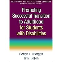 Promoting Successful Transition to Adulthood for Students with Disabilities (What Works for Special-Needs Learners)