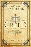 Creed: What Christians Believe and Why (Creed series)