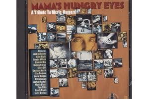 Mama's Hungry Eyes: Tribute to Merle Haggard