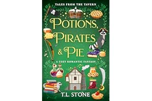 Potions, Pirates & Pie: A Cozy Romantic Fantasy (Tales from the Tavern Book 5)