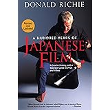 A Hundred Years of Japanese Film: A Concise History, with a Selective Guide to DVDs and Videos