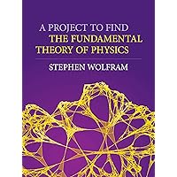 A Project to Find the Fundamental Theory of Physics