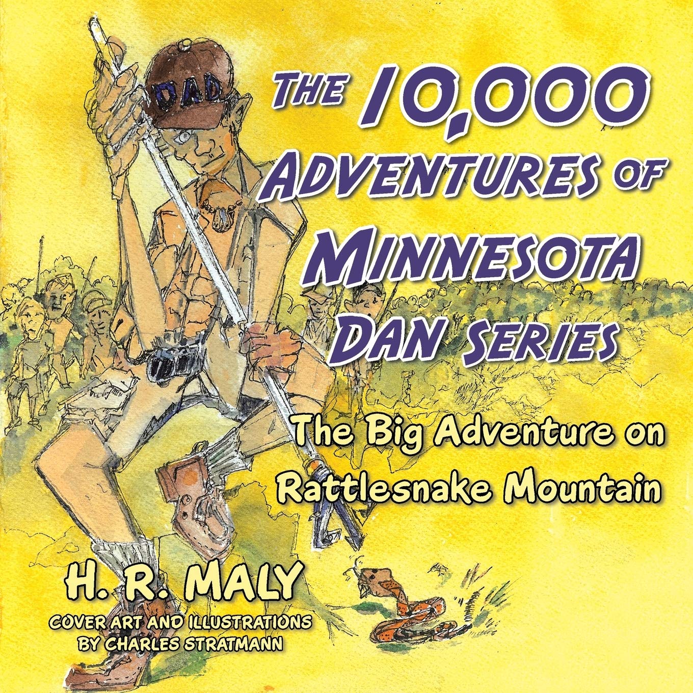 The 10 000 Adventures Of Minnesota Dan Series The Big Adventure On Rattlesnake Mountain Maly H R Amazon Com Books