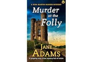 MURDER AT THE FOLLY a BRAND NEW gripping cozy crime mystery full of twists (Rina Martin Murder Mystery Book 11)